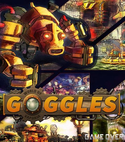 โหลดเกม [PC] GOGGLES - THE WORLD OF VAPORIA [ONE2UP]