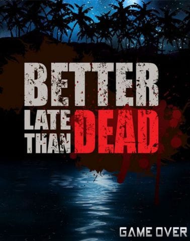 โหลดเกม [PC] BETTER LATE THAN DEAD [ONE2UP][FILECONDO]