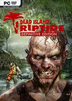 โหลดเกม Dead Island: Riptide Definitive Edition