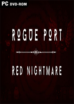 โหลดเกม [PC] ROGUE PORT - RED NIGHTMARE [ONE2UP][FILECONDO]