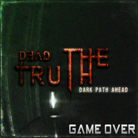 โหลดเกม [PC] DEADTRUTH: THE DARK PATH AHEAD [ONE2UP][FILECONDO]