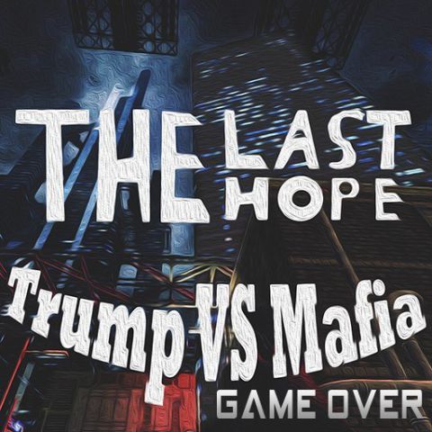 โหลดเกม [PC] THE LAST HOPE: TRUMP VS MAFIA [ONE2UP][FILECONDO]