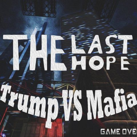 โหลดเกม [PC] THE LAST HOPE: TRUMP VS MAFIA REMASTERED [ONE2UP][FILECONDO]