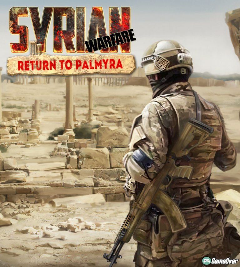 โหลดเกม [PC] SYRIAN WARFARE: RETURN TO PALMYRA [KBAGI][FILECONDO]
