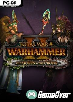 โหลดเกม Total War WARHAMMER II The Queen and The Crone