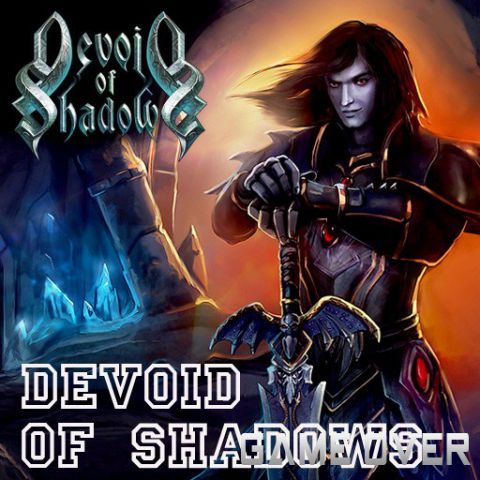 โหลดเกม [PC] DEVOID OF SHADOWS [ONE2UP][FILECONDO]